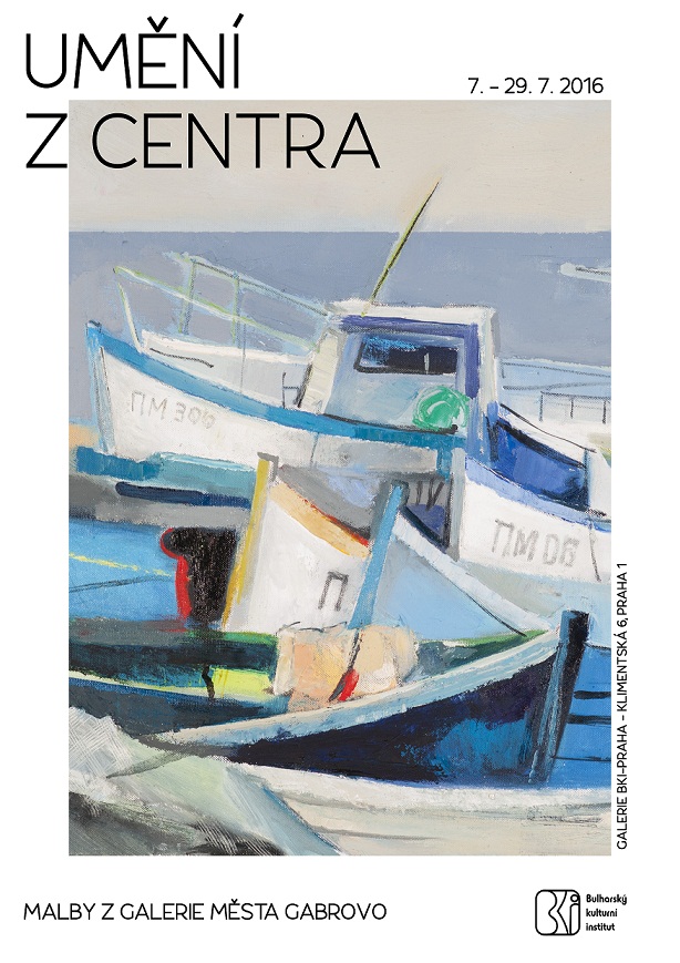 UMĚNÍ Z CENTRA. MALBY Z GALERIE MĚSTA GABROVO