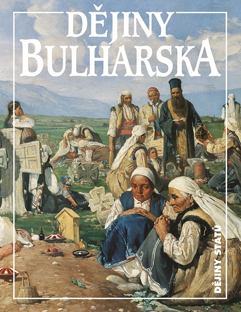 DĚJINY BULHARSKA. Představení třetího doplněného vydání prof. Jana Rychlíka