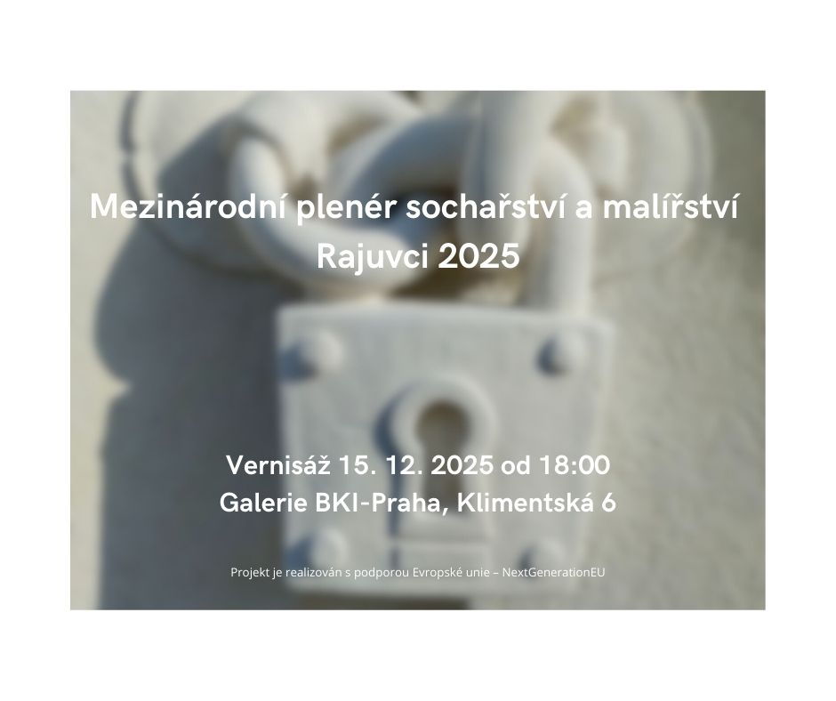 Mezinárodní plenér sochařství a malířství Rajuvci 2025 dorazí do Prahy